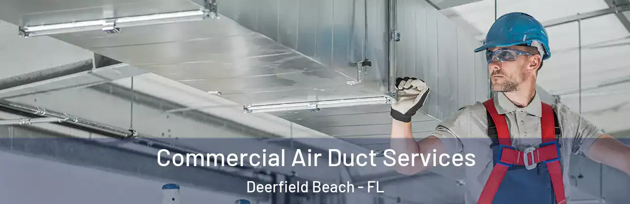  Commercial Air Duct Services Deerfield Beach - FL